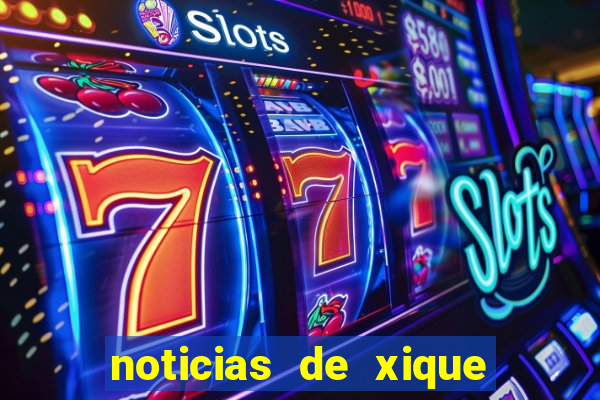 noticias de xique xique ba